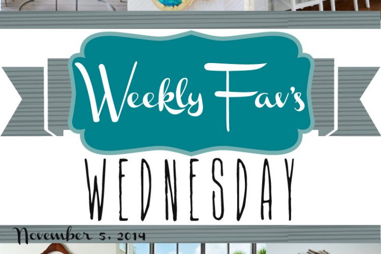 Weekly Fav’s Wednesday {11.5.14}