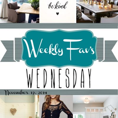 Weekly Fav’s Wednesday {11.19.14}