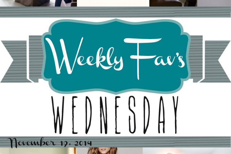 Weekly Fav’s Wednesday {11.19.14}