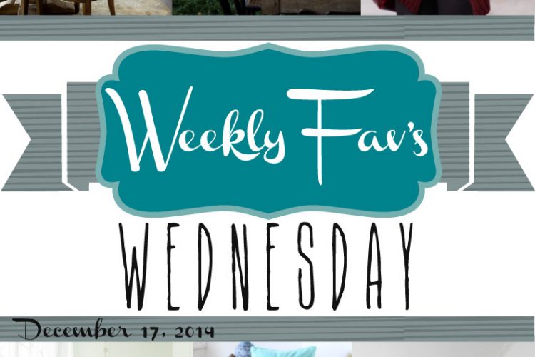 Weekly Fav’s Wednesday {12.17.14}