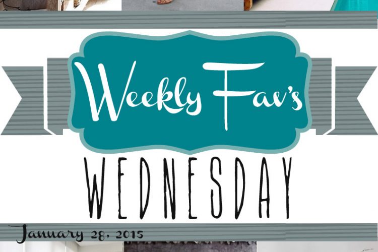 Weekly Fav’s Wednesday {1.28.15}