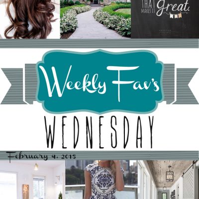 Weekly Fav’s Wednesday {2.4.15}