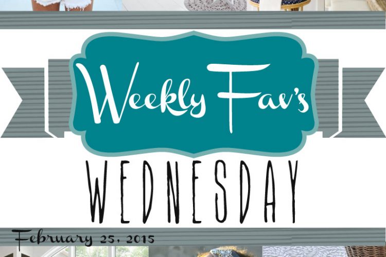 Weekly Fav’s Wednesday {2.25.15}