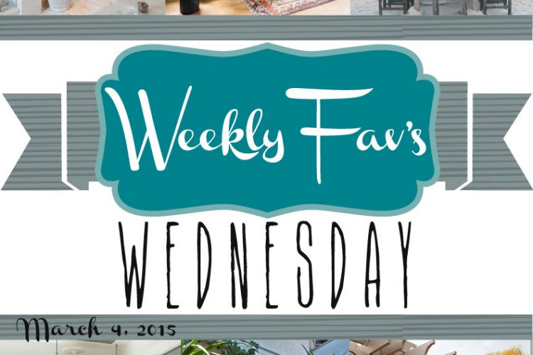 Weekly Fav’s Wednesday {3.4.15}