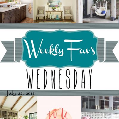 Weekly Fav’s Wednesday {7.22.15}