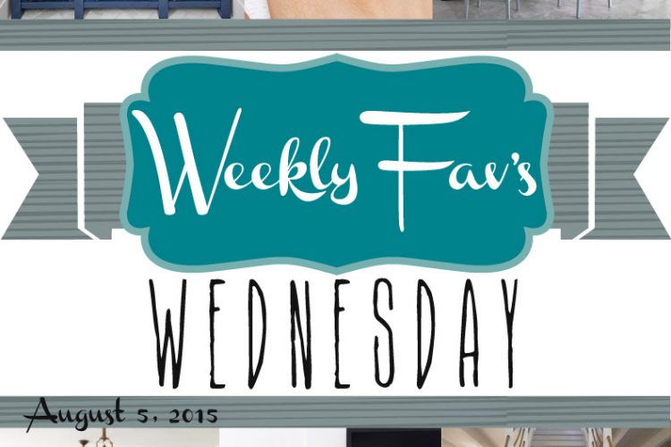 Weekly Fav’s Wednesday {8.5.15}