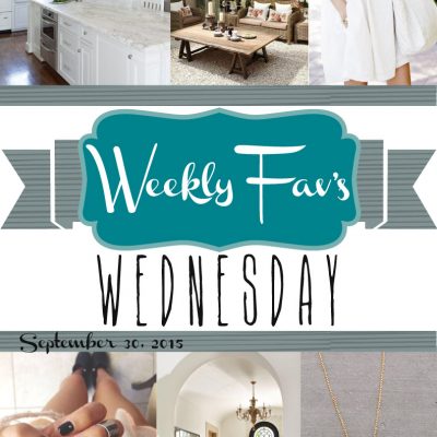 Weekly Fav’s Wednesday {9.30.15}