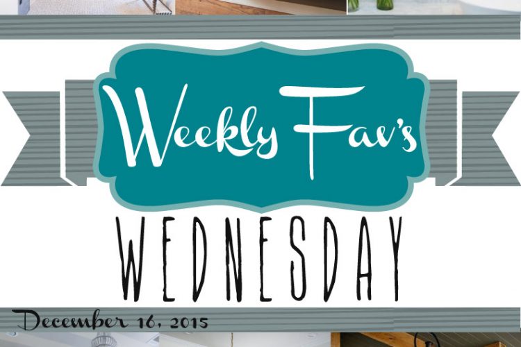 Weekly Fav’s Wednesday {12.16.15}
