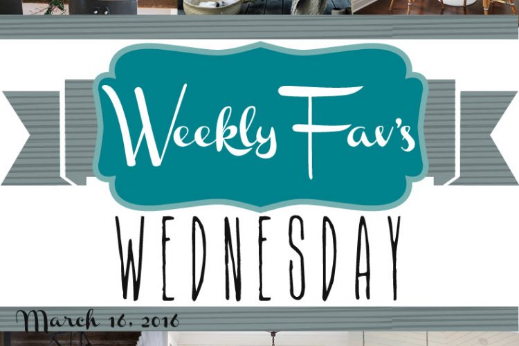 Weekly Fav’s Wednesday {3.16.16}
