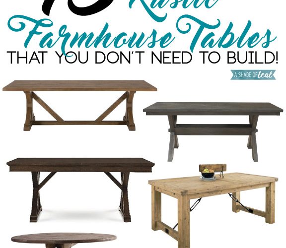 15 Rustic Farmhouse Tables you don’t need to Build!