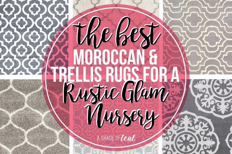 The Best Moroccan & Trellis Rugs for a Rustic Glam Nursery