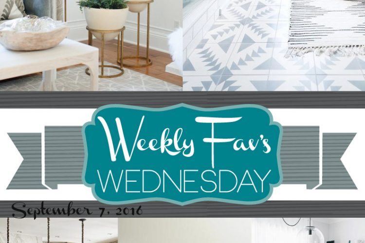 Weekly Fav’s Wednesday {9.7.16}