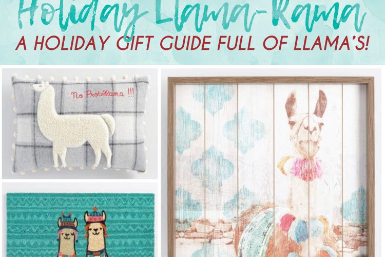 Holiday Llama-Rama, a Holiday Gift Guide!