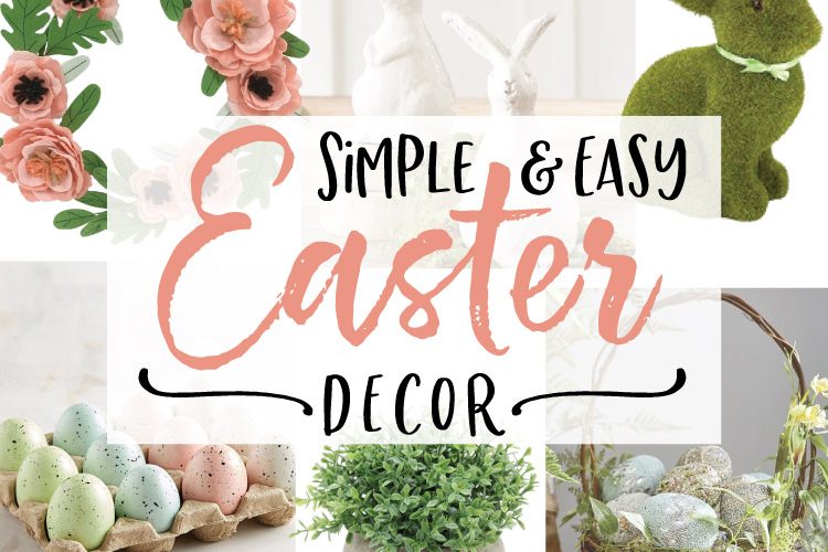 Simple & Easy Easter Decor