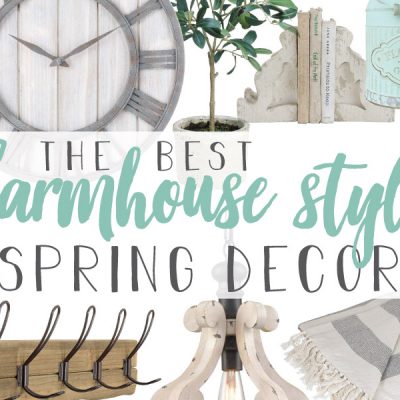 The Best Farmhouse Style Spring Decor