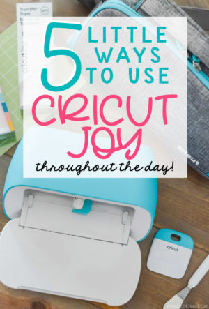 Five Little Ways to use Cricut Joy Throughout the Day!