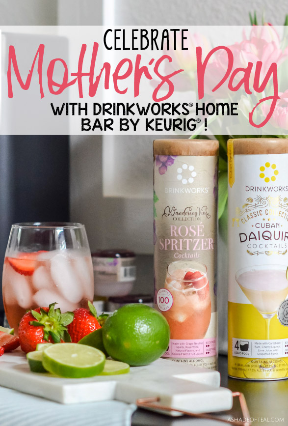 https://ashadeofteal.com/wp-content/uploads/2020/04/Celebrate-Mothers-Day-with-Drinkworks.aShadeOfTeal-b-1.jpg