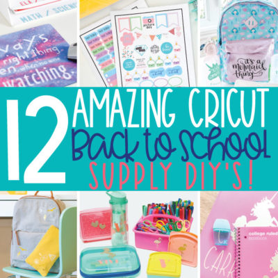 12 Amazing Cricut Back to School Supply DIY’s!
