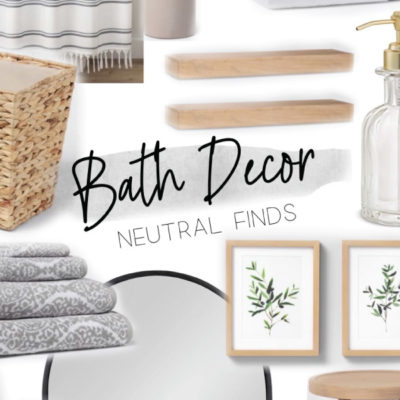 Neutral Bath Decor Finds