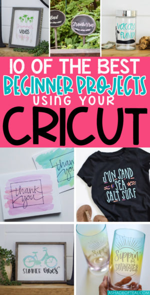 10 of The Best Beginner Projects using your Cricut